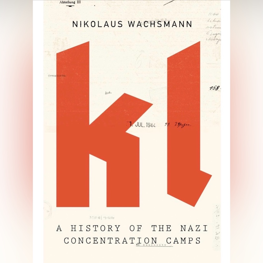 KL A History Of The Nazi Concentration Camps - hardcover book